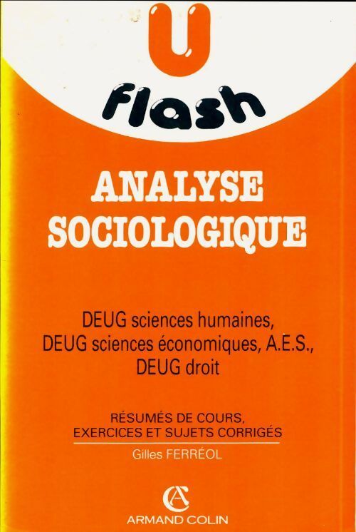 Analyse sociologique. DEUG sciences humaines, DEUG sciences économiques AES, DEUG droit - Gilles Ferréol - Livre