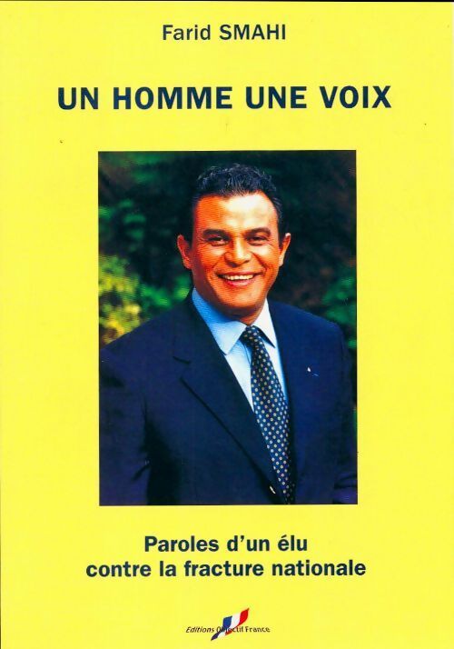 Un homme une voix. Paroles d'un élu contre la fracture nationale - Farid Smahi - Livre