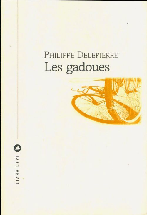Les gadoues - Philippe Delepierre - Livre