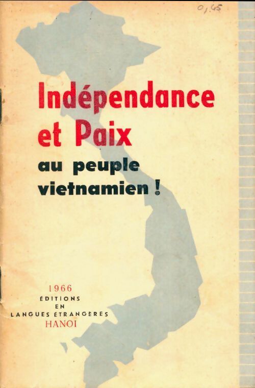 Indépendance et paix au peuple vietnamien ! - Collectif - Livre