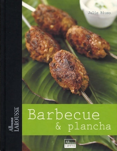Barbecue & plancha - Julie Biuso - Livre