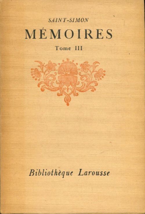 Saint-Simon mémoires tome III - Duc De Saint-Simon - Livre