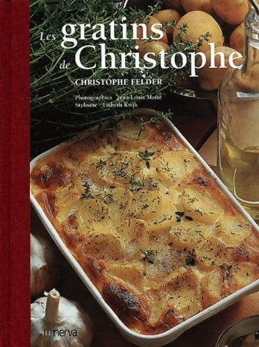 Les gratins de Christophe - Christophe Felder - Livre