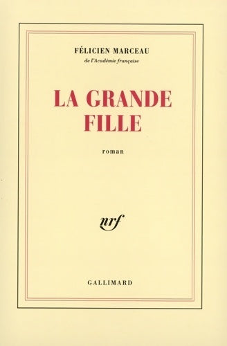 La grande fille - Félicien Marceau - Livre