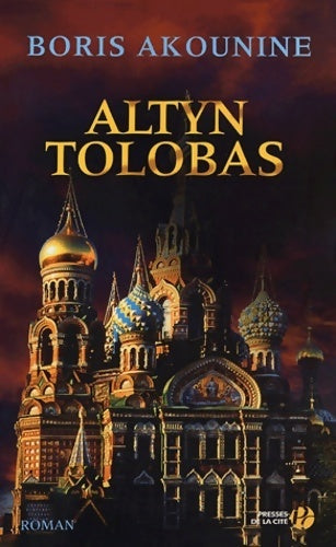 Altyn Tolobas - Boris Akounine - Livre
