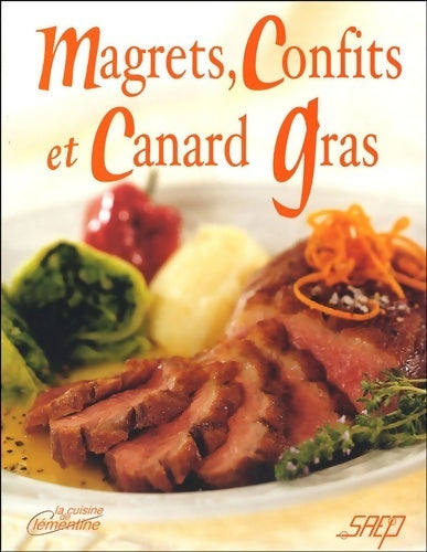 Magrets, confits et canard gras - Isabelle Côte - Livre
