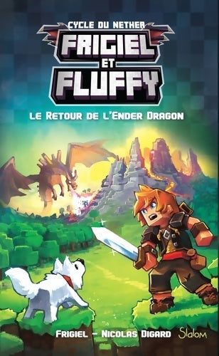 Frigiel et Fluffy Tome I : Le retour de l'ender dragon - Frigiel - Livre