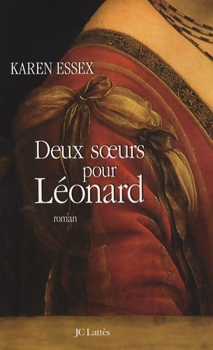 Deux soeurs pour Léonard - Karen Essex - Livre