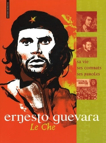 Ernesto guevara, le che - Collectif - Livre