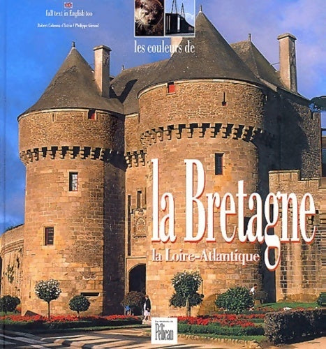 Les couleurs de la Bretagne, Loire-Atlantique - Robert Colonna D'Istria - Livre