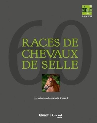 60 races de chevaux de selle - Emmanuelle Brengard - Livre