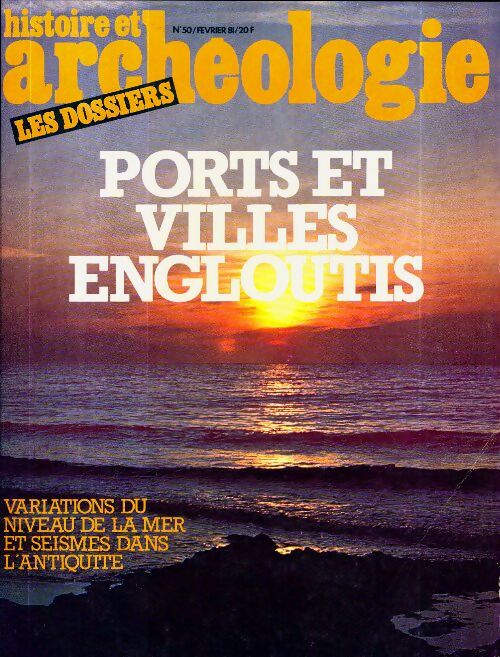 Dossiers histoire et archéologie n°50 : Ports et villes englouties - Collectif - Livre