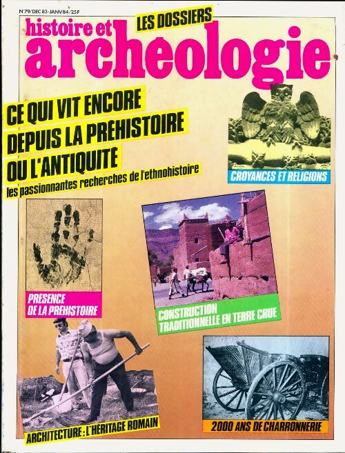 Dossiers histoire et archéologie n°79 : Ce qui vit encore depuis la préhistoire ou l'antiquité - Collectif - Livre