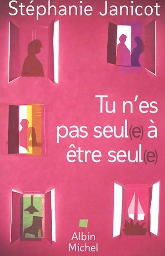 Tu n'es pas seul(e) à être seul(e) - Stéphanie Janicot - Livre