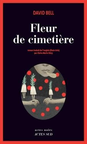 Fleur de cimetière - David Bell - Livre
