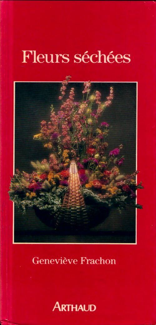 Fleurs séchées - Geneviève Frachon - Livre