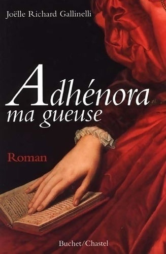 Adhenora ma gueuse - Joëlle Richard-Gallinelli - Livre