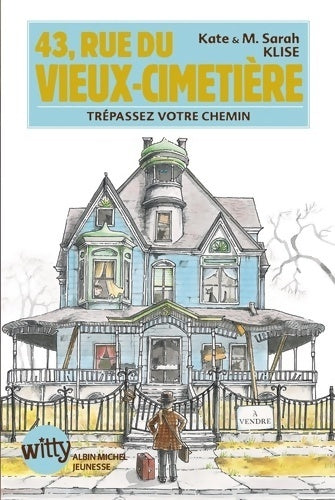 43, rue du vieux-cimetière : Trépassez votre chemin - Kate Klise - Livre