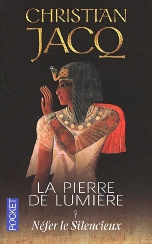 La pierre de lumière Tome I : Nefer le silencieux - Christian Jacq - Livre
