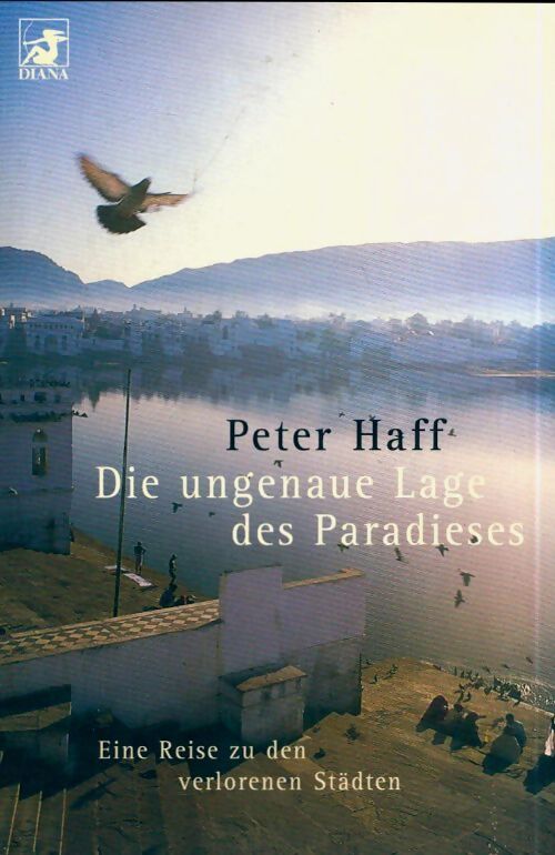Die ungenaue lage des paradieses - Peter Haff - Livre