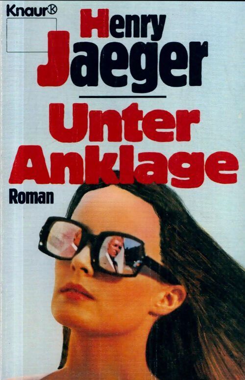 Unter anklage - Henry Jaeger - Livre