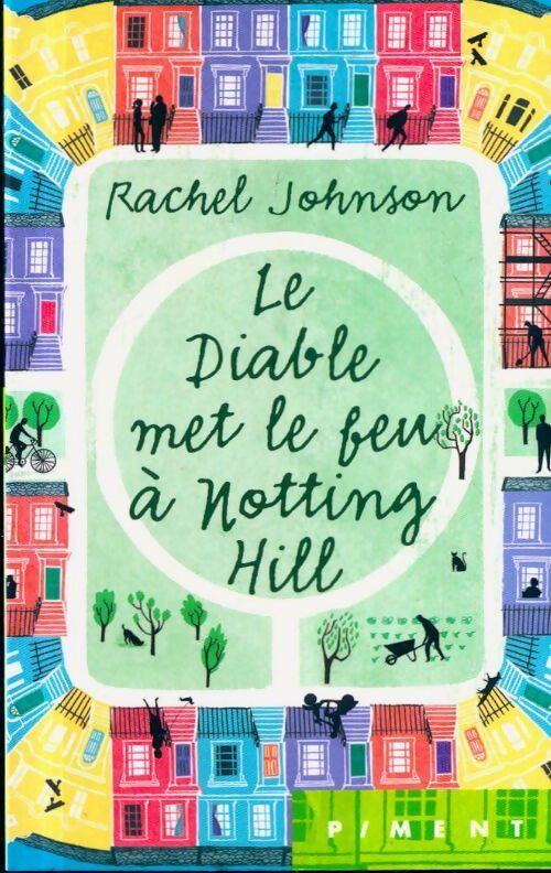 Le diable met le feu à Notting Hill - Rachel Johnson - Livre