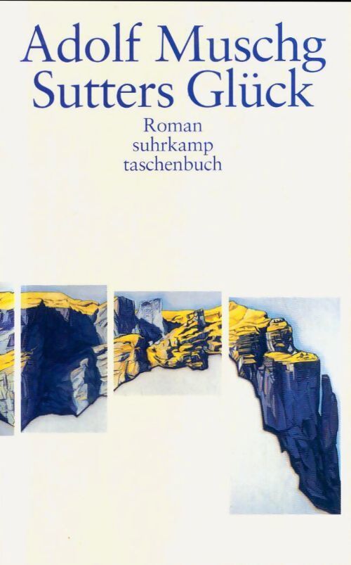 Sutters glück - Adolf Muschg - Livre