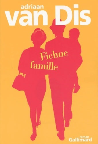 Fichue famille - Adriaan Van Dis - Livre