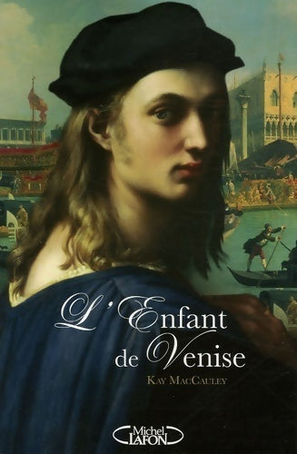 L'enfant de Venise - Kay MacCauley - Livre