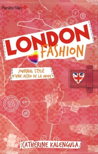 London Fashion Tome I : Journal stylé d'une accro de la mode - Catherine Kalengula - Livre