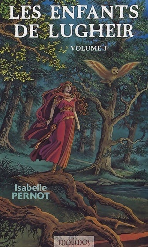 Les enfants de Lugheir Tome I - Isabelle Pernot - Livre