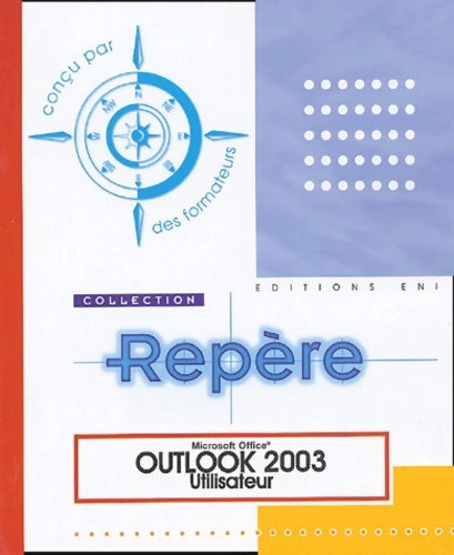 Outlook 2003 utilisateur - Corinne Hervo - Livre