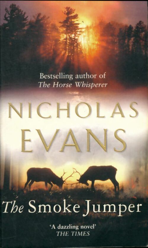The smoke jumper - Nicholas Evans - Livre