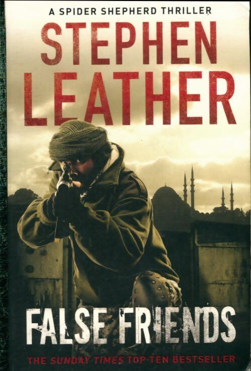 False friends - Stephen Leather - Livre