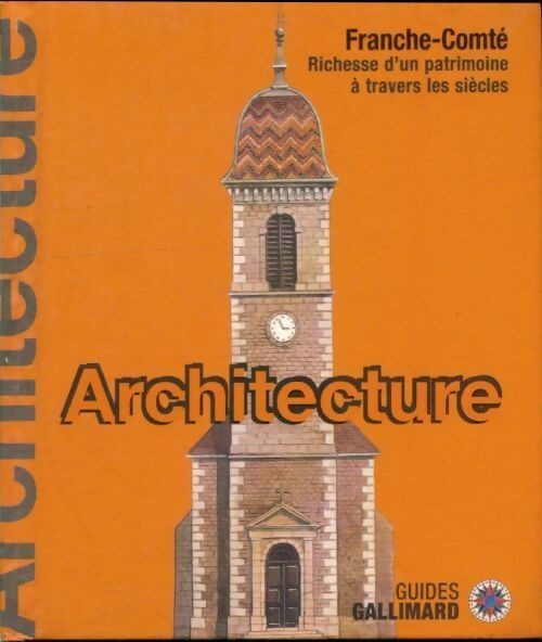 Franche-Comté architecture - Collectif - Livre