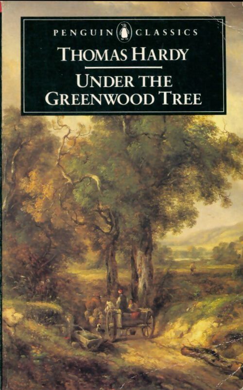 Under the Greenwood tree - Thomas Hardy - Livre