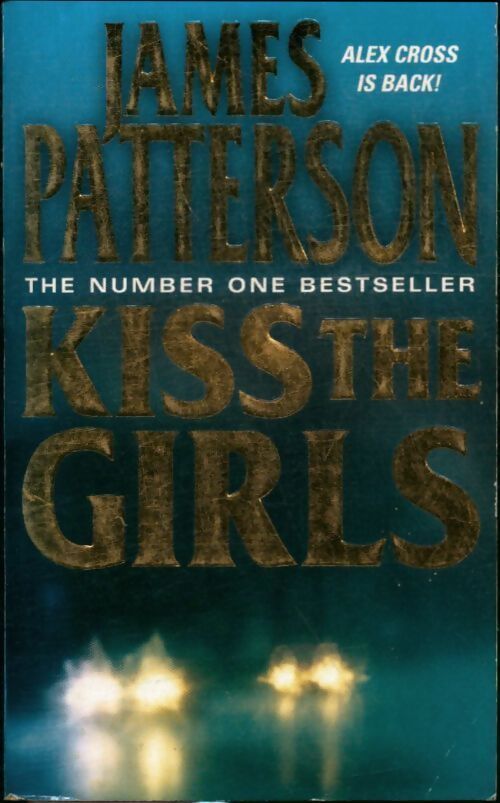 Kiss the girls - James Patterson - Livre