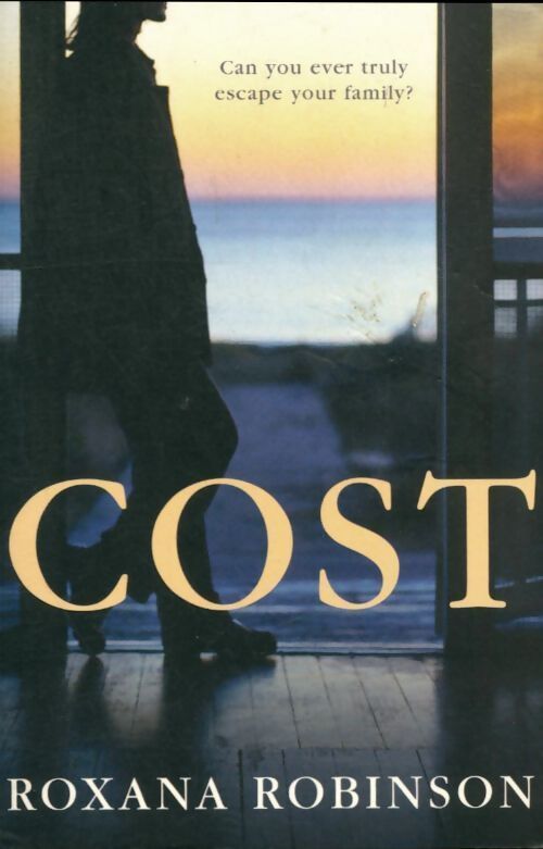 Cost - Roxana Robinson - Livre
