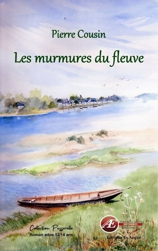 Les murmures du fleuve - Pierre Cousin - Livre