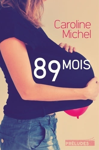 89 mois - Caroline Michel - Livre