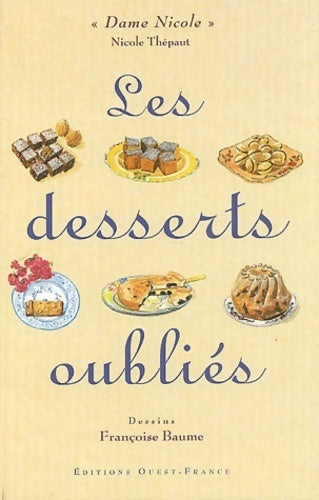 Les desserts oubliés - Nicole Thépaut - Livre