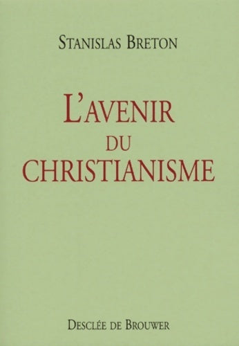 L'avenir du christianisme - Stanislas Breton - Livre