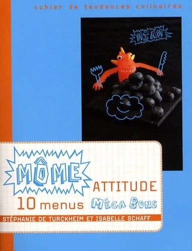 Môme attitude 10 menus mega boss - Stéphanie De Turckheim - Livre