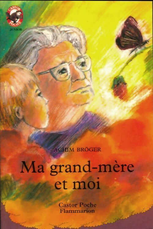 Ma grand-mère et moi - Achim Bröger - Livre