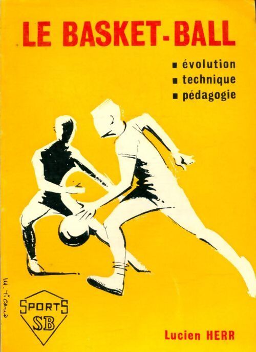 Le basket-ball - Lucien Herr - Livre