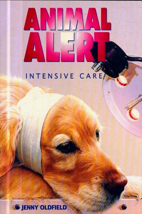 Intensive care - Jenny Oldfield - Livre
