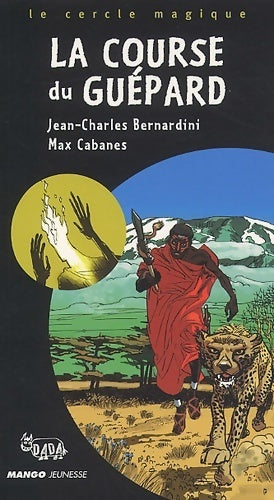La course du guépard - Jean-Charles Bernardini - Livre