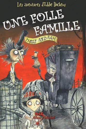 Les aventures d'Eddie Dickens Tome I : Une folle famille - Philip Ardagh - Livre