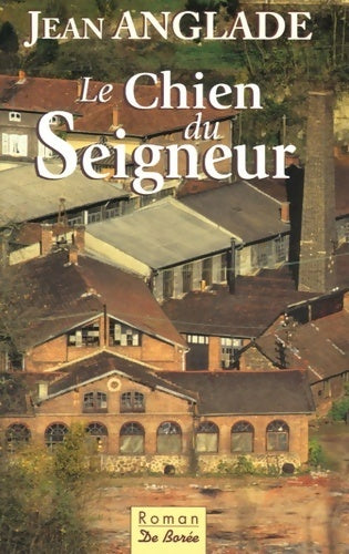 Le chien du seigneur - Jean Anglade - Livre