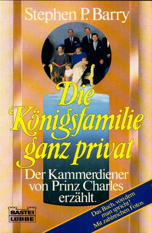 Die königsfamilie ganz privat - Stephen P. Barry - Livre